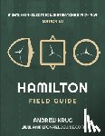 Krug, Andrew - Hamilton Field Guide: Men's Non-Electric Wristwatches 1917-1969
