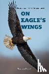 Burrell, Sharon R. - On Eagle's Wings: Poems About the Miraculous Healing Of God