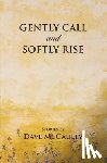McCauley, Dave - Gently Call and Softly rise