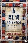 Morell, Aaron - A New America