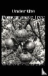Torrence, Ariana - Under the Pomegranate Tree