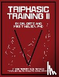Nelson, Mike T, Dietz, Cal - Triphasic Training II