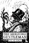 Barrett, Kevin D - The Shrouded Gentleman