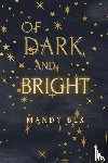 Bex, Mandy - Of Dark And Bright