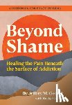 Georgi - Beyond Shame: Healing the Pain Beneath the Surface of Addiction