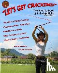 Dante, Robert - Let's Get Cracking! The How-To Book of Bullwhip Skills