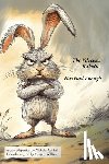 Griffith, Nicholas T, Williams, Margery - The Velveteen Rabbit (Has Had Enough)