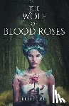 Tru, Ellie - The Wolf of Blood Roses