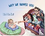 Mabey, Kieran - Why We Named You: What's in a name? Discover what's in yours...