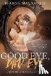 Malmgren, Jeanne - Good Eye, Bad Eye