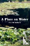 Nordgren, Peter D. - A Place on Water