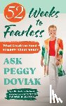 Doviak, Peggy - 52 Weeks to Fearless--What Creatives Need to Know About Money