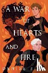 Bird, Denise - A War of Hearts and Fire