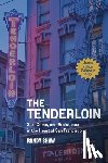 Shaw, Randy - The Tenderloin: Sex, Crime, and Resistance in the Heart of San Francisco
