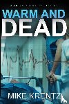 Krentz, Mike - WARM AND DEAD