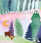 Pirrami, Maria - Listen to the Trees
