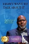 James, Raphael - I DON'T WANT TO TALK ABOUT IT