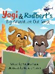 Mazur, Angelika - Yogi and Rodbert's Big Adventure Out West