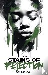 Daniels, Ann - Stains of Rejection, Volume 1