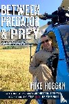 Hoggan, Mike - Between Predator & Prey