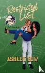 Bow, Ashley - Restricted List