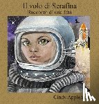Applehans, Cindy - Il volo di Serafina: Racconto di una fata