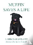 Sweaney, Deborah - Muffin Saves a Life