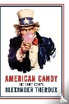 Theroux, Alexander - American Candy and Other Essays
