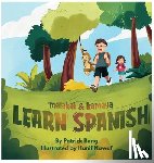 Bang, Patrick - Malakai & Kamaya Learn Spanish: A Bilingual Spanish - English First Words Book for Toddlers Early Language Learning, Everyday Vocabulary, and Simple P