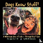 Anderson, Bob W. - Dogs Know Stuff!
