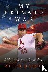 Harris, Mitch - My Private War