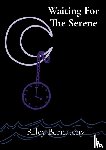 Bernatchy, Riley - Waiting For The Serene
