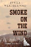 Weatherford, Syvila - Smoke On The Wind
