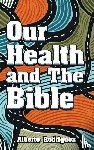 Rodriguez, Alberto - Our Health and The Bible
