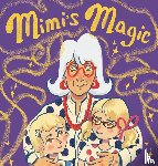 Bloomquist, Kristin - Mimi's Magic