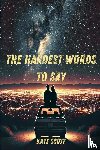 Scott, Kaye - The Hardest Words to Say