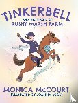 McCourt, Monica - Tinkerbell and the Magic of Rushy Marsh Farm