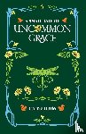 Birde, Carrie - A Small Tale of Uncommon Grace