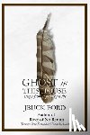 Ford, Jbuck - GHOST in THIS HOUSE: essays from a privileged life