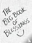 Rose, Julia - THE BIG BOOK OF BLESSINGS