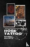 Haartz, Marisa - Rose Tattoo