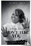 Smith, Michelle D - What They Don't Tell You