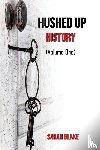 Blake, Sarah - Hushed Up History