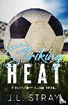 Stray, J. L. - Striking Heat