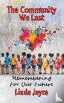 Joyce, Linda - The Community We Lost