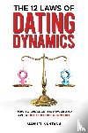 Santana, Manuel - The 12 Laws of Dating Dynamics