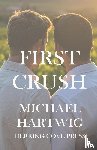 Hartwig, Michael - First Crush