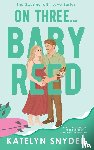 Snyder, Katelyn - On Three... Baby Reed