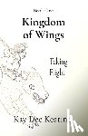 Keating, Kay Dee - Kingdom of Wings: Taking Flight