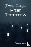 Sanow, Steve - Two Days After Tomorrow